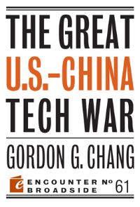 Book Cover for The Great U.S.-China Tech War by Gordon G Chang
