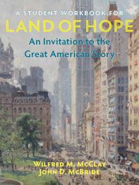 Book Cover for A Student Workbook for Land of Hope by Wilfred M McClay, John McBride