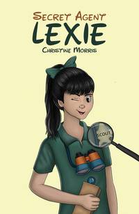 Book Cover for Lexie Secret Agent by Christine Morris