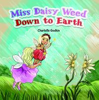 Book Cover for Miss Daisy Weed Down to Earth by Charlotte Godkin