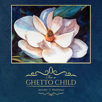 Book Cover for For a Ghetto Child by Jennifer V Matthews