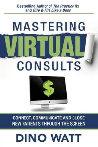 Book Cover for Mastering Virtual Consults by Dino Watt