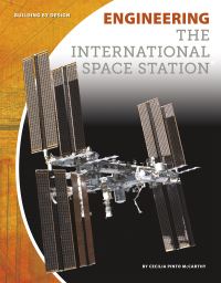 Book Cover for Engineering the International Space Station by Cecilia Pinto McCarthy