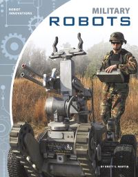 Book Cover for Military Robots by Brett S Martin