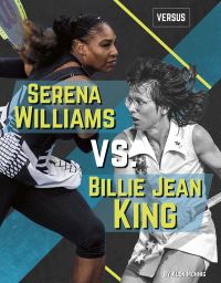Book Cover for Serena Williams Vs. Billie Jean King by Alex Monnig