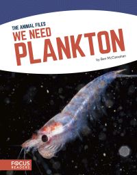 Book Cover for We Need Plankton by Ben McClanahan