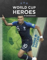 Book Cover for World Cup Heroes by Sam Moussavi