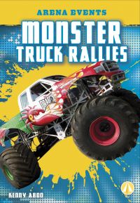 Book Cover for Monster Truck Rallies by Kenny Abdo