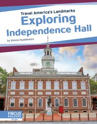 Book Cover for Exploring Independence Hall by Emma Huddleston