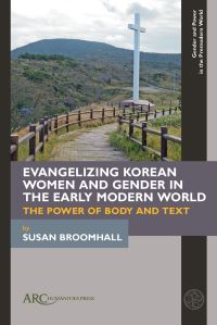 Book Cover for Evangelizing Korean Women and Gender in the Early Modern World by Susan Broomhall