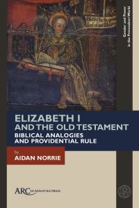 Book Cover for Elizabeth I and the Old Testament by Aidan Norrie