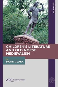 Book Cover for Children's Literature and Old Norse Medievalism by David Clark
