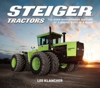 Book Cover for Steiger Tractors by Lee Klancher