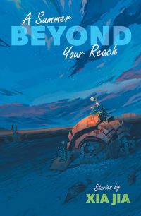 Book Cover for A Summer Beyond Your Reach by Jia Xia