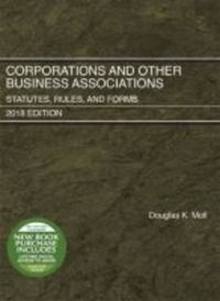 Book Cover for Corporations and Other Business Associations, Statutes, Rules, and Forms, 2018 Edition by Douglas Moll