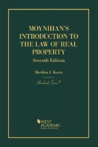 Book Cover for Moynihan's Introduction to the Law of Real Property by Sheldon F Kurtz, Cornelius J Moynihan