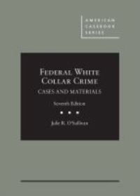 Book Cover for Federal White Collar Crime by Julie R OSullivan