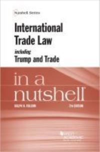 Book Cover for International Trade Law Including Trump and Trade in a Nutshell by Ralph Haughwout Folsom