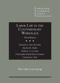 Book Cover for Labor Law in the Contemporary Workplace by Kenneth G. Dau-Schmidt, Martin H. Malin, Roberto L. Corrada, Christopher David Ruiz Cameron, Catherine L. Fisk