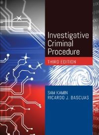 Book Cover for Investigative Criminal Procedure by Sam Kamin, Ricardo J Bascuas