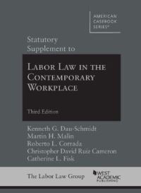 Book Cover for Statutory Supplement to Labor Law in the Contemporary Workplace by Kenneth G DauSchmidt, Martin H Malin, Roberto L Corrada, Christopher David Ruiz Cameron, Catherine L Fisk