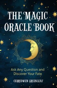 Book Cover for The Magic Oracle Book by Cerridwen Greenleaf