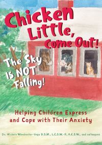 Book Cover for Chicken Little, Come Out! The Sky Is Not Falling! by Michele WinchesterVega