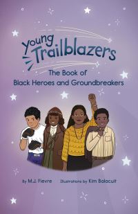 Book Cover for The Book of Black Heroes and Groundbreakers by M J Fièvre
