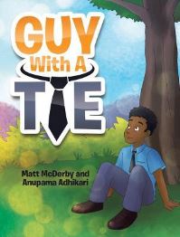 Book Cover for Guy With a Tie by Matt McDerby, Anupama Adhikari