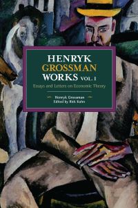 Book Cover for Henryk Grossman Works, Volume 1 by Henryk Grossman