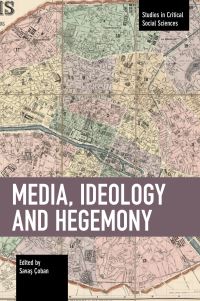 Book Cover for Media, Ideology and Hegemony by Savas Çoban
