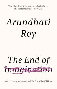 Book Cover for The End of Imagination by Arundhati Roy