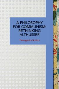 Book Cover for A Philosophy for Communism by Panagiotis Sotiris