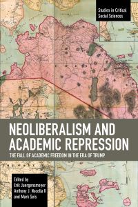 Book Cover for Neoliberalism and Academic Repression by Erik Juergensmeyer, Anthony J Nocella II, Mark Seis