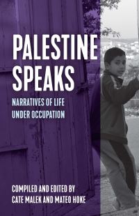 Book Cover for Palestine Speaks by Cate Malek, Mateo Hoke