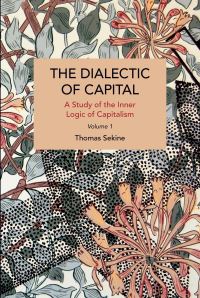 Book Cover for The Dialectics of Capital Volume 1 by Thomas T Sekine