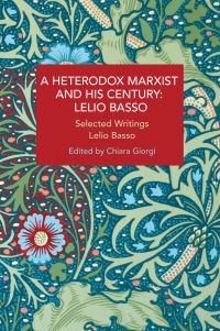 Book Cover for A Heterodox Marxist and His Century, Lelio Basso by Lelio Basso