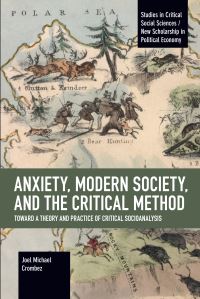 Book Cover for Anxiety, Modern Society, and the Critical Method by Joel Michael Crombez