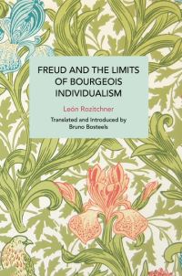 Book Cover for Freud and the Limits of Bourgeois Individualism by León Rozitchner