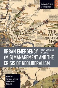 Book Cover for Urban Emergency (Mis)management and the Crisis of Neoliberalism by Terressa A Benz, Graham Cassano