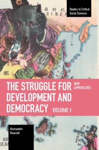Book Cover for The Struggle for Development and Democracy. Volume 1 New Approaches by Alessandro Olsaretti