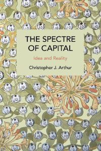 Book Cover for The Spectre of Capital by Christopher J Arthur