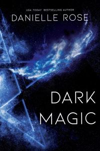 Book Cover for Dark Magic by Danielle Rose