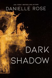 Book Cover for Dark Shadow by Danielle Rose
