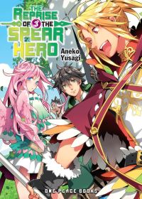 Book Cover for The Reprise of the Spear Hero. Volume 3 by Aneko Yusagi