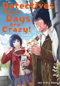 Book Cover for Detectives These Days Are Crazy! Vol. 1 by Masakuni Igarashi