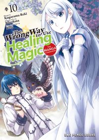 Book Cover for The Wrong Way to Use Healing Magic Volume 10 by Reki Kugayama, Kurokata
