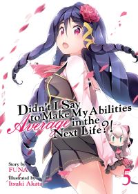 Book Cover for Didn't I Say to Make My Abilities Average in the Next Life?!. 5 by FUNA