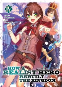 Book Cover for How a Realist Hero Rebuilt the Kingdom. Vol. 4 by Dojomaru