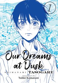Book Cover for Our Dreams at Dusk Volume 1 by Yuhki Kamatani